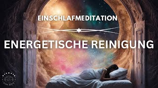 Unangenehme Energien liebevoll loslassen amp sanft einschlafen  Energetische Reinigung Meditation [upl. by Nuahsak458]