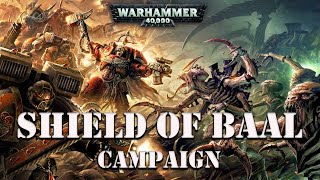 Shield of Baal Campaign Warhammer 40k Lore and History [upl. by Jedlicka]