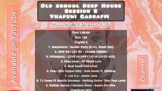 Old School Deep House Vocal Mix Session 2  Vhafuwi Gaddaffi [upl. by Lessur274]