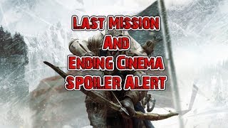 Assassins Creed 3 Last Sequence 12 Final Mission  Ending SPOILER ALERT [upl. by Iralam]