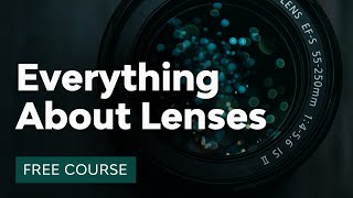 What Every Photographer Should Know About Lenses [upl. by Anaibaf299]