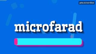 MICROFARAD  HOW TO PRONOUNCE IT [upl. by Biebel487]