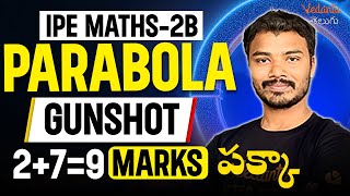 Parabola IPE 2B Gunshot Questions for IPE  27 9 Marks పక్కా  IPE 2024 Maths  Vedantu Telugu [upl. by Lecram]