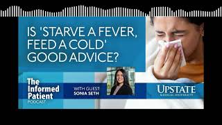 Is starve a fever feed a cold good advice [upl. by Barrow360]