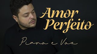 Amor Perfeito  Piano e Voz  Cover by Nando Santana [upl. by Bringhurst]