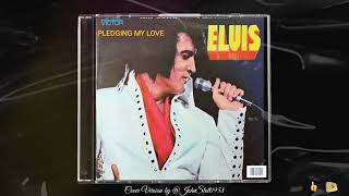 PLEDGING MY LOVE ELVIS PRESLEY [upl. by Tobit]