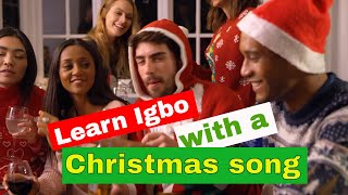 Learn an Igbo Christmas Carol Song  Ekeresimesi erutego  Christmas has arrived [upl. by Anehc]