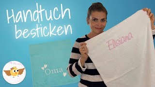 Handtuch besticken ❤ Schriftzug aufsticken  Einfach amp Schnell [upl. by Aiello875]