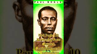 Paul Bogle  10 Fascinating Facts jamaica nationalheroesday nationalhero [upl. by Flss977]