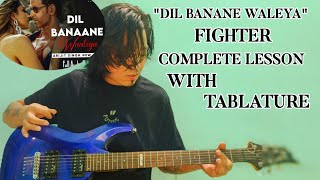 Dil Banane Waaleya  Arijit Singh  Guitar Lesson  Complete Lesson  Intro Solo Power Chords [upl. by Wilhelmina]