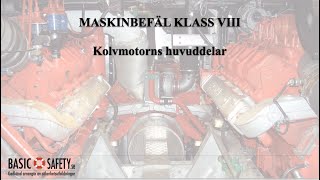 Maskinbefäl klass 8 Kolvmotorns huvuddelar [upl. by Grados]