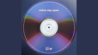 relax my eyes tekkno [upl. by Accire]