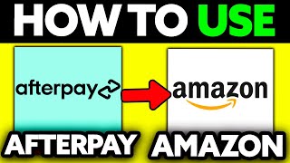 How To Use Afterpay on Amazon 2024 UPDATED [upl. by Haraj969]