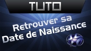 TUTO  Retrouver sa Date de Naissance PSN [upl. by Safire287]