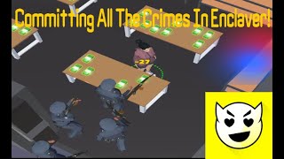 Committing All The Crimes In Enclaver Life Simulator [upl. by Htrag]