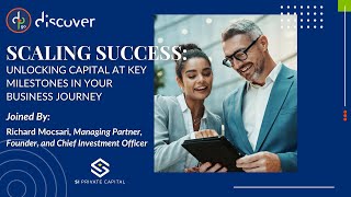 DP Discover Scaling Success Unlocking Capital at Key Milestones in Your Business Journey [upl. by Barhos274]