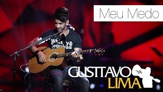 Gusttavo Lima  Meu Medo  DVD Ao Vivo Em São Paulo Clipe Oficial [upl. by Septima]