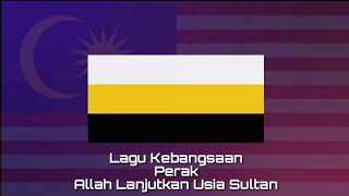 Lagu Kebangsaan PERAK  Allah Lanjutkan Usia Sultan [upl. by Elvyn]