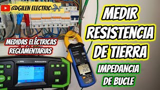 Cómo medir resistencia de tierra Impedancia de bucle Medidas eléctricas reglamentarias [upl. by Em626]