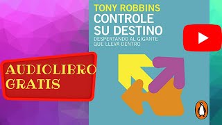 Controle su destino  audiolibro gratis completo Tony Robbins  voz humana real [upl. by Feenah]