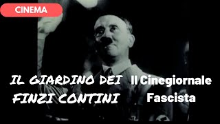 🎥 IL GIARDINO DEI FINZI CONTINI  Il Cinegiornale Fascista [upl. by Hgiel]