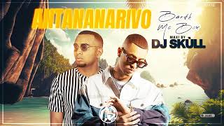 Barth Feat Mc Box  Antananarivo Maxi 2024 Dj Skùll [upl. by Alasdair]