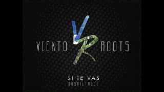 Si te vas  Viento Roots [upl. by Felten287]