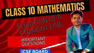 equation of a straight line class 10 mathematics icse board [upl. by Mirisola603]