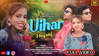 UIHAR MIYANJ FULL VIDEO NEW SANTALI VIDEO 2024  SANTALI VIDEO 2024  PAWAN ANJALI SANTALI [upl. by Pugh487]