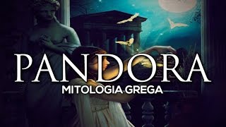 Mitologia Grega  Episódio 8  Pandora [upl. by Notnyw792]