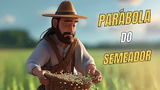 A PARÁBOLA DO SEMEADOR [upl. by Keemahs]