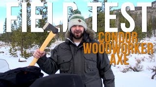 Condor Woodworker Axe  Field Test [upl. by Nifled]