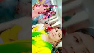 citi inn Hotel JAMSHEDPUR  mini vlog  love virel video [upl. by Rooker419]