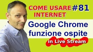 81 Google Chrome navigare come ospite  in diretta con Daniele Castelletti [upl. by Child]