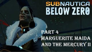 Let´s Play Subnautica Below Zero  Part 4 Marguerite Maida and the Mercury II [upl. by Ayikat]