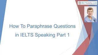 Paraphrasing Secrets EXPOSED in Speaking Part 1 [upl. by Cleon]