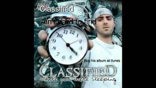 Classified  Aint Hard To FindA MUST SEE HQ [upl. by Leonerd]