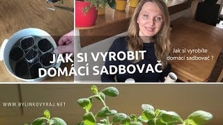 Jak vyrobit sadbovač pro jarní předpěstování [upl. by Nedac]