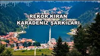 Rekor Kıran Karadeniz Şarkıları HD  KESİNTİSİZ [upl. by Achilles97]