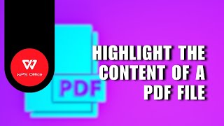 ❤️ TUTORIAL WPS OFFICE  How to highlight the content of a PDF file  Tutorial [upl. by Riker]