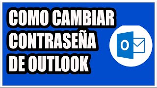 Como Cambiar la Contraseña de mi Cuenta de OutlookHotmail  PASO A PASO [upl. by Acceb556]