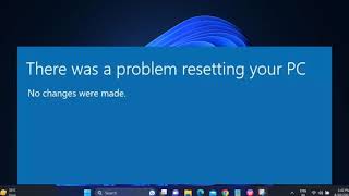 ✅2024 FIX  There was a problem resetting your PC No changes were made In Windows 10 11 [upl. by Johnathon]