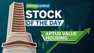 Stock of the Day  Aptus Value Is it a good time to add this affordable housing finance player [upl. by Boyce]