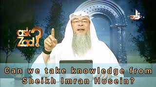 Can we take knowledge from Sheikh Imran Hosein  Assim al hakeem [upl. by Swainson]