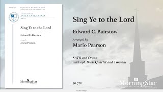 Sing Ye to the Lord by Edward C Bairstow Arr Mario Pearson  Scrolling Score [upl. by Dimond]