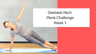 Diastasis Recti Planks  Week 1 Challenge [upl. by Aerdnaxela246]