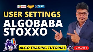 User Settings Stoxxo Algo Trading Bridge  Episode  2 [upl. by Andri737]