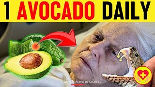 Eat 1 AVOCADO DAILY for 30 days and THIS is what will HAPPEN to you [upl. by Rodmun782]