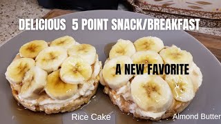 5 POINT SNACK WEIGHT WATCHERS  BREAKFAST  CARAMEL RICE CAKE ALMOND BUTTER BANANA amp MAPLE SYRUP [upl. by Akemrej]