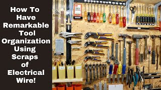 How To Have Amazing Tool Organization Using Scraps of Electrical Wire [upl. by Ytram]